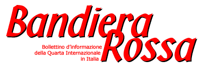 Bandiera Rossa - bollettino d'informazione della Quarta Internazionale in Italia